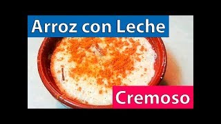 Arroz con Leche Cremoso Delicioso y Facil [upl. by Kennett679]