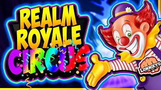 Ep 7  Lonnieyo Goes to THE CIRCUS  Realm Royale [upl. by Galven]