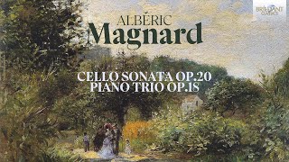 Magnard Cello Sonata Op20 Piano Trio Op18 [upl. by Arundell]