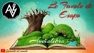 Esopo  FAVOLE audiolibro [upl. by Gnus941]