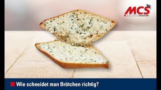 MCS Akademie Tutorial  Wie schneidet man Brötchen richtig [upl. by Nivlak]