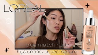 THE BEST TINTED SERUM EVER LOreal True Match Nude Hyaluronic Tinted Serum  Nadia Ngo [upl. by Arimihc]