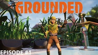 Grounded EP1 Starting Out [upl. by Aim]