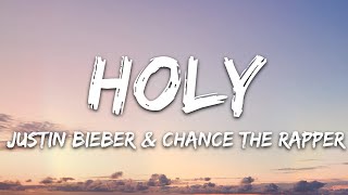 Justin Bieber  Holy Lyrics ft Chance The Rapper [upl. by Anawek]