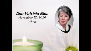 Ms Ann Blue November 12 2024 Eulogy For the service please go to quotLivequot [upl. by Giselle]