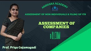 Assessment of Companies Assessment of Non individuals amp filing of ITR BCOM  KUD NEP [upl. by Ynnhoj]