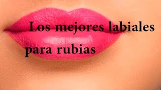 5 ideas de labiales para cabellos Rubios [upl. by Fleeman886]