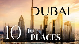 Discover the Best of Luxury Dubai Top 10 MustVisit Places [upl. by Aire]