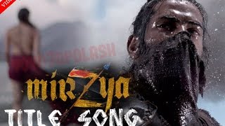 Mirzya Title Song Full Video HD  Ft Harshvardhan Kapoor Saiyami Kher  by  Daler mehndi [upl. by Keen234]