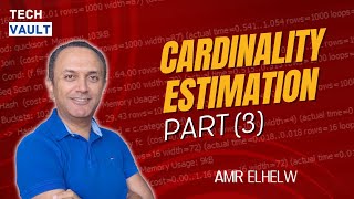 Cardinality Estimation  Part 3 English with Amr Elhelw  Tech Vault [upl. by Eibbor]