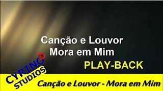 Mora em Mim  Canção e Louvor  PLAY BACK Som Original [upl. by Enalda823]