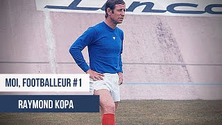 MOI FOOTBALLEUR  RAYMOND KOPA [upl. by Asial551]