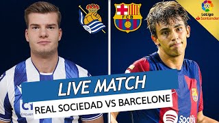 🔴 REAL SOCIEDAD  BARCELONE LIVE  🚨LE RETOUR DE PEDRI  🔥VICTOIRE OBLIGATOIRE POUR LE BARCA  LIGA [upl. by Kinata]