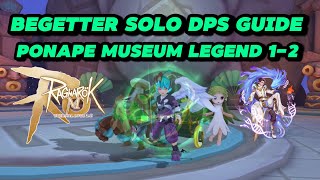 ROM  SOLO DPS MAGIC BEGETTER GUIDE  PONAPE MUSEUM LEGEND 12 [upl. by Nicolina]