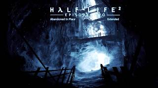 HalfLife 2 Episode Two OST — Abandoned In Place Extended [upl. by Annuhsal110]