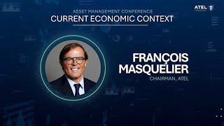 Current economic context François Masquelier Chairman ATEL [upl. by Keyek]