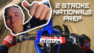 2 Stroke Nationals Prep [upl. by Anytsyrk]