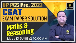 UPPCS Pre CSAT Paper Solution 2022  Maths amp Reasoning Paper Solution amp Answer Key  By Anubhav Sir [upl. by Seaden]