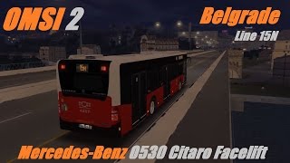 OMSI 2 Belgrade Line 15N MercedesBenz O530 Citaro Facelift [upl. by Whelan]