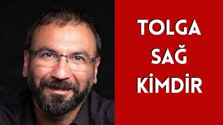 TOLGA SAĞ KİMDİR HAYATI VE HAKKINDA BİLİNMEYENLER [upl. by Feinberg322]