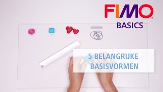 FIMO  5 belangrijke basisvormen  FIMO BASIS tutorial nederlands [upl. by Ing667]