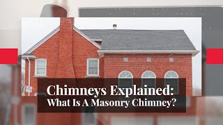 Chimneys Explained 01  Masonry Chimneys [upl. by Olin]