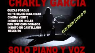 CHARLY GARCIA SOLO PIANO Y VOZ  7 temas [upl. by Kitti504]