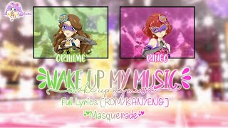 Wake Up My Music｜Masquerade｜FULLLYRICSROMKANENG｜Aikatsu [upl. by Uno]