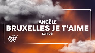 Angèle  Bruxelles je taime ParolesLyrics [upl. by Nareik]