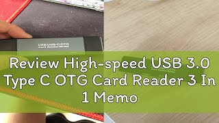 Review Highspeed USB 30 Type C OTG Card Reader 3 In 1 Memory Smart Card Reader TF CF MS Compact F [upl. by Ellevart820]