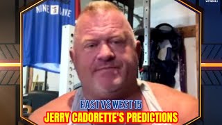 Jerry Cadorette’s predictions on quotEast vs West 15quot Supermatches [upl. by Rednal94]