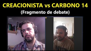 CREACIONISTA BÍBLICO DE LA TIERRA JOVEN y el CARBONO 14 fragmento de directo [upl. by Nylime]