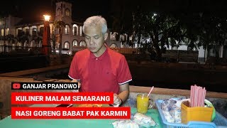 Ganjar Pranowo Vlog Kuliner Malam Semarang Nasi Goreng Babat Pak Karmin [upl. by Aitekram]