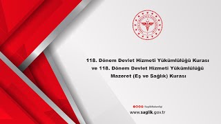 118 Dönem Devlet Hizmeti Yükümlülüğü Kurası [upl. by Ellsworth31]