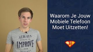 Waarom Je Jouw Mobiele Telefoon Moet Uitzetten [upl. by Yle]