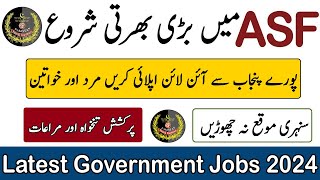 ASF Latest Jobs 2024 For Males amp Females ASF Jobs Online Registration 2024 Apply Online ASF Govt Job [upl. by Karola]