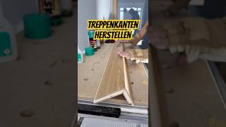 Treppenkanten selber herstellen shorts woodworking [upl. by Kleeman960]