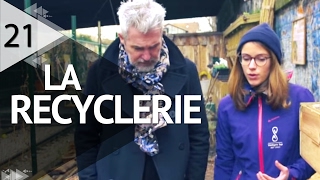 La Recyclerie un lieu pluriel et innovant  PLANTISTE  ÉPISODE 21 [upl. by Greg]