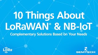 10 Things About LoRaWAN amp NBIoT [upl. by Tristan597]