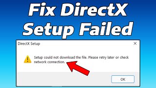 How To Fix DirectX Setup Could Not Download The File Please Retry Later or Check Network Connection [upl. by Saihtam]