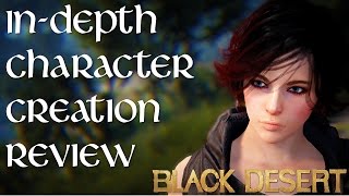 Black Desert  InDepth Character Creation Review [upl. by Nav]