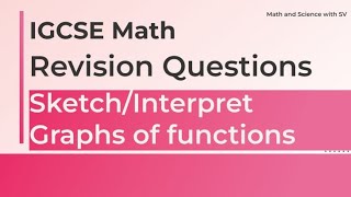 Sketching and Interpreting Graphs  IGCSE Math  Revision Questions [upl. by Hgiellek]