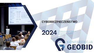 Cyberbezpieczeństwo  wprowadzenie  Konferencja GEOBID 2024 [upl. by Bethesda470]