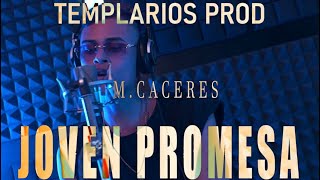 M Cáceres  Joven Promesa EP3💜💎 Video Oficial [upl. by Shayn]