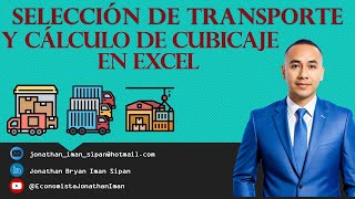 SELECCIÓN DE TRANSPORTE Y CÁLCULO DE CUBICAJE EN EXCEL [upl. by Tisman]