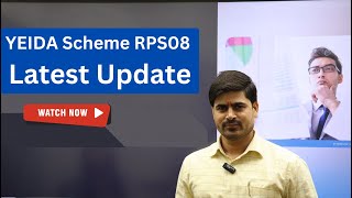 YEIDA SCHEME RPS08 LATEST UPDATE [upl. by Anesor]