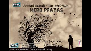 Prayas The Edge Band I Jeewan Gurung [upl. by Berky943]