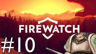 Firewatch PC Gameplay  Firewatch Ending  Part 10 Lets Play [upl. by Cir984]