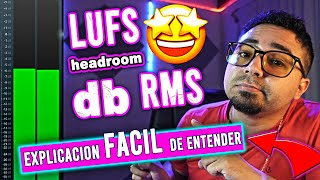 👉 Que son los LUFS RMS DB  que es el HEADROOM  DIFERENCIAS entre RMS y LUFS vs DB [upl. by Moe]