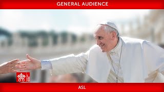 April 3 2024 General Audience Pope Francis ASL [upl. by Perren]